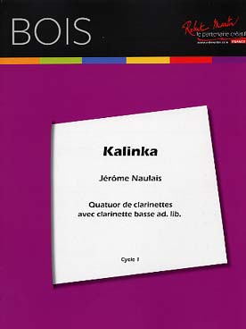 Illustration de KALINKA arrangement pour quatuor de clarinettes avec clarinette basse ad lib. (tr. Naulais)