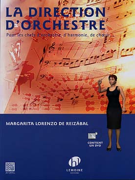 Illustration de La Direction d'orchestre : bases techniques musicales et artistiques essentielles pour chef d'orchestre, avec DVD