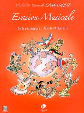 Illustration de Évasion musicale : invitation au voyage d'un continent à l'autre, pour les 4-8 ans à la maison ou à l'école - guide pédagogique enseignant/parents