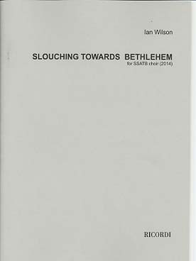 Illustration de Slouching towards Bethlehem pour chœur SATB