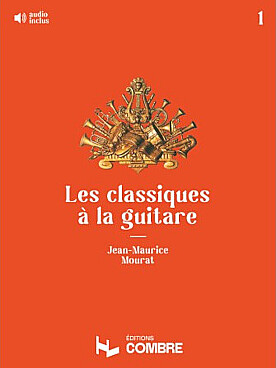 Illustration de Les CLASSIQUES à la GUITARE (Mourat) - Vol. 1 avec support audio en ligne