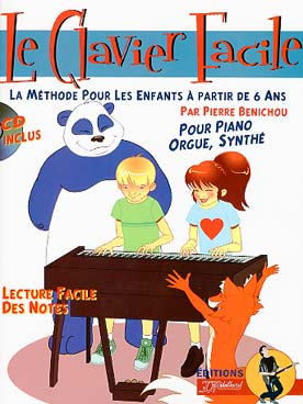 Illustration de LE CLAVIER FACILE : la méthode pour piano - orgue - synthé de P. Benichou pour les enfants à partir de 6 ans avec CD play-along