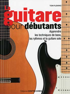Illustration de La Guitare pour débutants : apprendre les techniques de base, les rythmes et la guitare solo