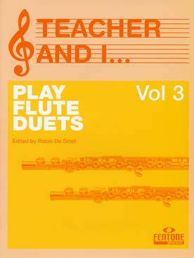 Illustration de TEACHER AND I... play flute duets (mon professeur et moi jouons en duo) - Vol. 3