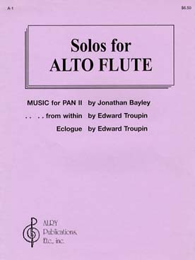 Illustration de SOLOS FOR ALTO FLUTE : 3 morceaux de Bayley et Troupin