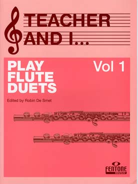 Illustration de TEACHER AND I... play flute duets (mon professeur et moi jouons en duo) - Vol. 1