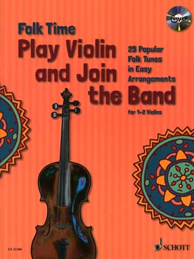 Illustration de FOLK TIME, play violin and join the band : 25 airs populaires pour 1 ou 2 violons avec CD