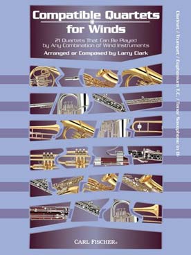 Illustration de COMPATIBLE QUARTETS FOR WINDS : 21 quartets pour toutes combinaisons - trompette, clar., saxo ténor...