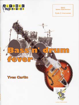Illustration de Bass'n' drum fever pour batterie et basse électrique