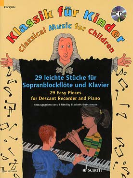 Illustration de KLASSIK FÜR KINDER : 29 pièces faciles (flûte à bec soprano) - version avec CD play-along