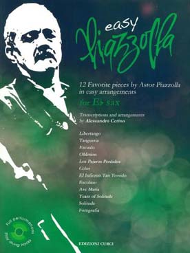 Illustration de EASY PIAZZOLLA : 12 favorites pieces arrangées pour saxophone alto