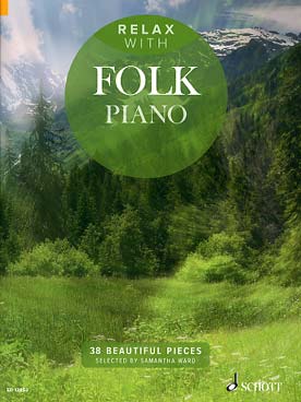 Illustration de RELAX WITH FOLK PIANO : 38 morceaux traditionnels de tous les pays