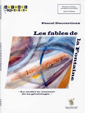 Illustration de Les Fables de La Fontaine - Le Mulet se vantant de sa généalogie pour flûte, clarinette, soprano, voix d'enfants, cordes, derbouka et percussion