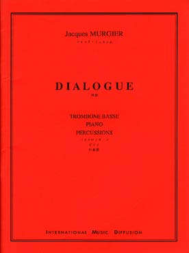 Illustration de Dialogue pour trombone basse, piano et percussions