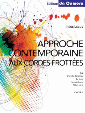 Illustration de Approche contemporaine aux cordes frottées : 5 pièces pour petit ensemble à cordes - Set de 10 exemplaires