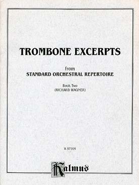 Illustration de TROMBONE EXCERPTS from standard orchestral repertoire - Book 2 : Richard Wagner  