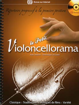 Illustration de VIOLONCELLORAMA par Le Guern/Taverne Répertoire classique, musique de film et variétés, avec CD d'écoute - Le Petit Violoncellorama