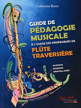 Illustration de Guide de pédagogie musicale à l'usage des professeurs de flûte traversière : patience, exigence et bienveillance sont les 3 maîtres-mots de la pédagogie