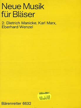 Illustration de NEUE MUSIK FÜR BLÄSER - Vol. 2 : Manicke, Marx et Wenzel