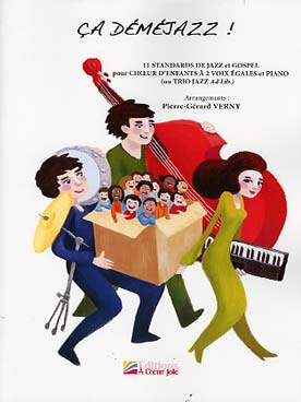 Illustration de Ca déméjazz : 11 standards de jazz et gospel pour chœur d'enfants à 2 voix égales et piano + CD