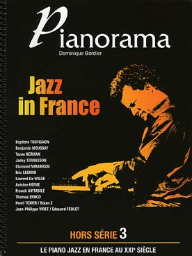 Illustration de PIANORAMA : pour apprendre le piano en s'amusant à travers toutes les tendances musicales actuelles. - Vol. Jazz in France