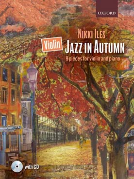 Illustration de JAZZ IN AUTUMN : 9 thèmes de jazz arrangés pour violon et piano par Nikki Iles, avec CD