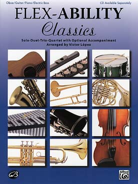 Illustration de FLEX-ABILITY CLASSICS : solo, duo, trio, quatuor avec accompagnement en option - hautbois, guitare, piano, basse électrique