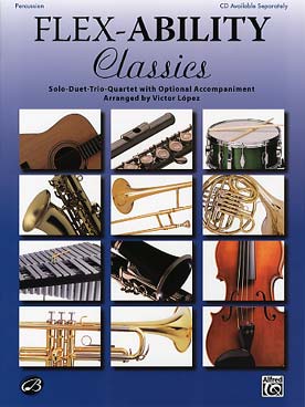 Illustration de FLEX-ABILITY CLASSICS : solo, duo, trio, quatuor avec accompagnement en option - percussion