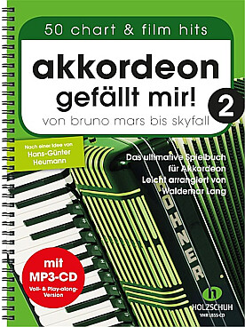 Illustration de AKKORDEON GEFÄLLT MIR ! Vol. 2 : 50 chart and film hits de Bruno Mars à Skyfall