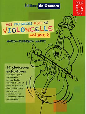 Illustration de Mes Premiers mois au violoncelle - Vol. 2 : 15 chansons enfantines, arrangement très facile dès 5-6 ans avec accompagnement violoncelle