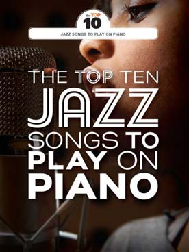 Illustration de THE TOP TEN JAZZ SONGS to play on piano