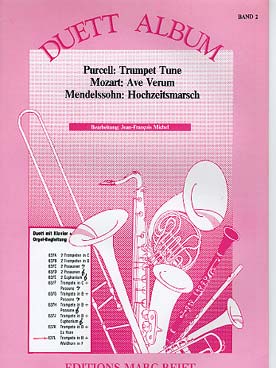 Illustration de DUET ALBUM Vol. 2 : PURCELL Trumpet tune, MOZART Ave verum, MENDELSSOHN Marche nuptiale (tr. J. F. Michel pour trompette et cor et piano ou orgue) 