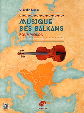 Illustration de MUSIQUE DES BALKANS, 11 compositions originales de Gjovalin Nonaj
