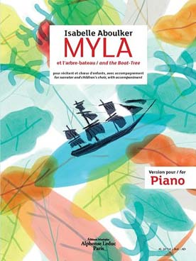 Illustration de Myla et l'arbre-bateau pour récitant, chœur d'enfants - version chœur à l'unisson et piano