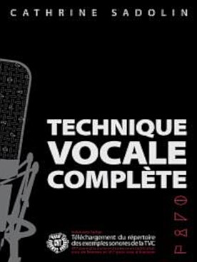 Illustration de Technique vocale complète avec téléchargement de 417 exemples sonores et exercices (édition 2010)