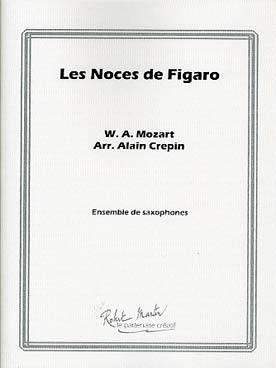 Illustration de Les Noces de Figaro pour ensemble de saxophones à 9 parties (2 sopranos, 3 altos, 1 ténor, 2 barytons, 1 basse), conducteur + parties 