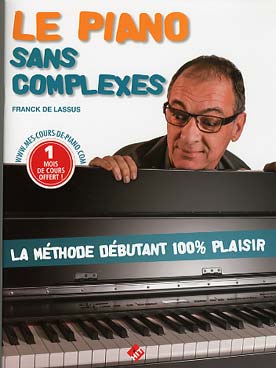 Illustration de Le Piano sans complexes : la méthode débutant 100% plaisir en 35 leçons, avec 1 mois de cours offerts sur www.mes-cours-de-piano.com