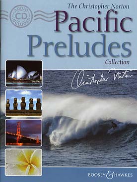Illustration de The CHRISTOPHER NORTON PACIFIC PRELUDES COLLECTION : 14 préludes arrangés par C. Norton sur la musique traditionnelle des régions côtières du plus grand océan de la planète