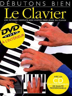 Illustration de DÉBUTONS BIEN LE PIANO avec CD et DVD