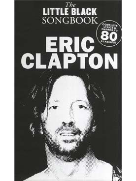 Illustration de The LITTLE BLACK SONGBOOK (paroles et accords) - Eric Clapton