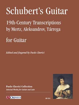 Illustration de SCHUBERT'S GUITAR 19th-century transcriptions by Mertz, Aleksandrov & Tárrega