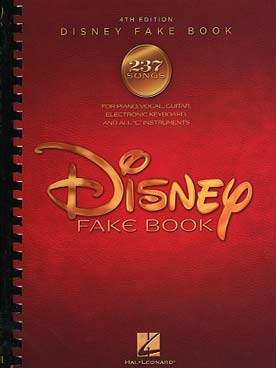 Illustration de DISNEY FAKE BOOK : Le recueil Disney le plus complet, 237 chansons pour piano (clé de sol et accords) ou voix ou guitare et tous instruments en do 4e édition 2017