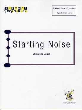 Illustration de Starting noise pour 7 percussions et 5 claviers