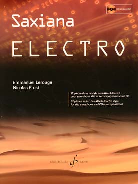 Illustration de SAXIANA ELECTRO : 12 pièces dans le style jazz-world-electro avec CD d'accompagnement