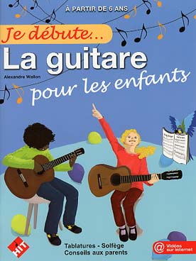 Illustration de JE DÉBUTE LA GUITARE pour les enfants à partir de 6 ans, avec conseils aux parents et vidéo sur internet (solfège et tablatures)