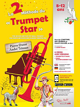 Illustration de La 2e MÉTHODE DU TOUT PETIT TRUMPET STAR : avec des comptines, airs célèbres et chants de Noël en duo (8-12 ans)