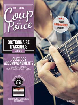 Illustration de COUP DE POUCE : Méthode pour débutant - Dictionnaire d'accords avec support audio, édition 2017