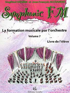 Illustration de Symphonic FM, la formation musicale par l'orchestre - Vol. 7 : module commun + saxophone (élève)
