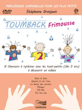 Illustration de Toumback : livre + DVD - Frimousse : 6 chansons à rythmer avec les tout-petits (dès 3 ans) à découvrir en vidéos