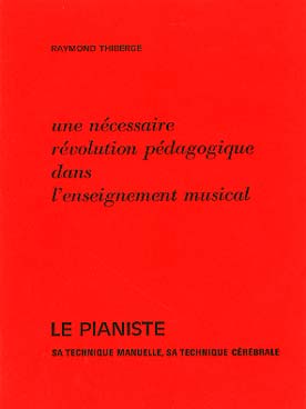 Illustration de Une nécessaire révolution pédagogique dans l'enseignement musical : le pianiste, sa technique manuelle, sa technique cérébrale